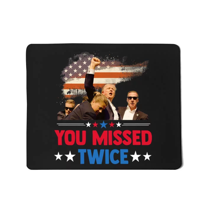 You Missed Twice Mousepad