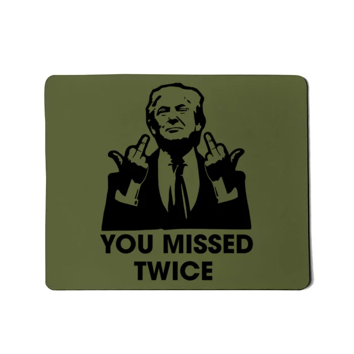 You Missed Twice Mousepad