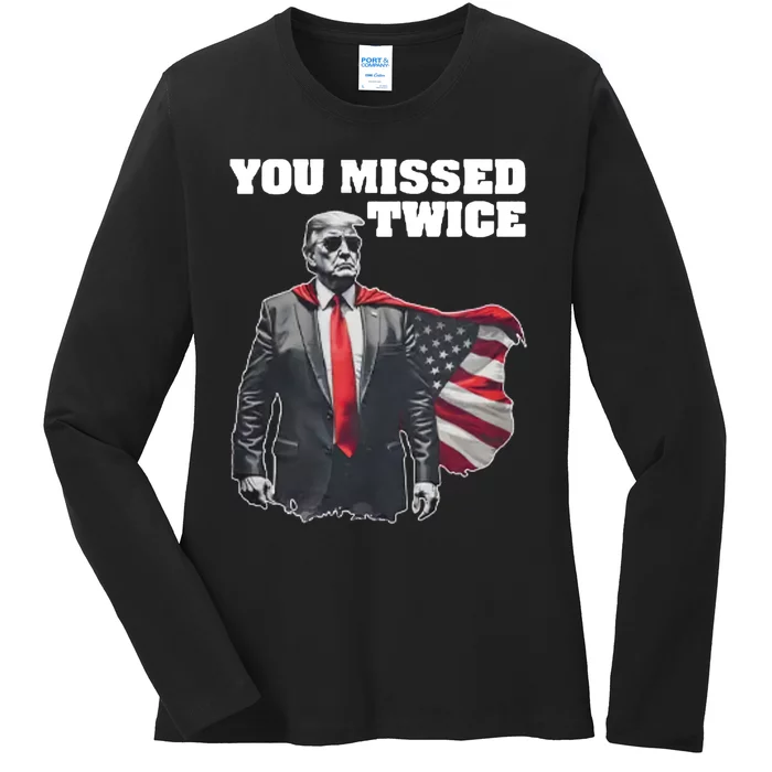 You Missed Twice Trum Ladies Long Sleeve Shirt