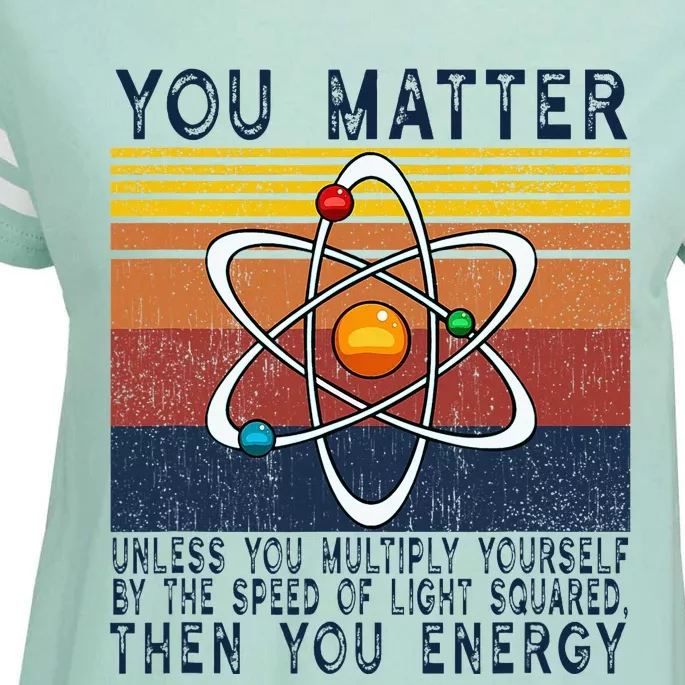 You Matter Unless You Multiply Then You Energy Enza Ladies Jersey Football T-Shirt