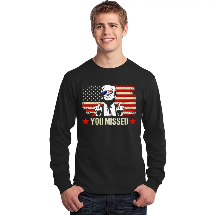 You Missed Usa Flag Donald Trump 2024 Rally Proud American Presidential Election Long Sleeve Shirt