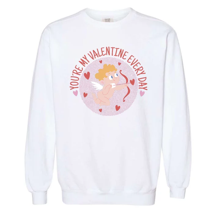 You're My Valentine Everyday Cupid Garment-Dyed Sweatshirt