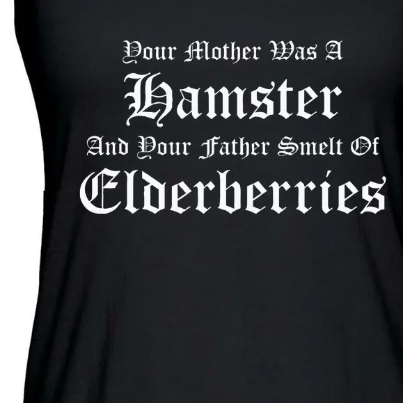 Your Mother Was A Hamster Your Father Smelt Of Elderberries Ladies Essential Flowy Tank