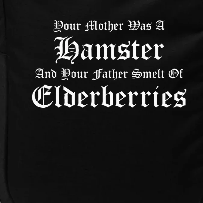 Your Mother Was A Hamster Your Father Smelt Of Elderberries Impact Tech Backpack