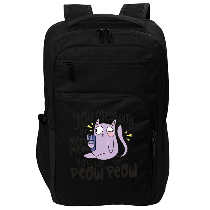 You Mess With The Meow Funny Cat Impact Tech Backpack