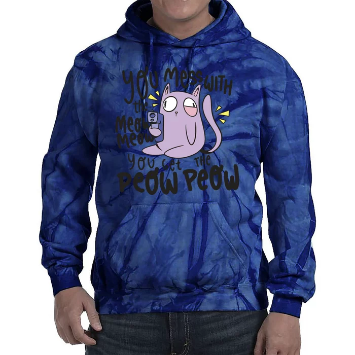 You Mess With The Meow Funny Cat Tie Dye Hoodie