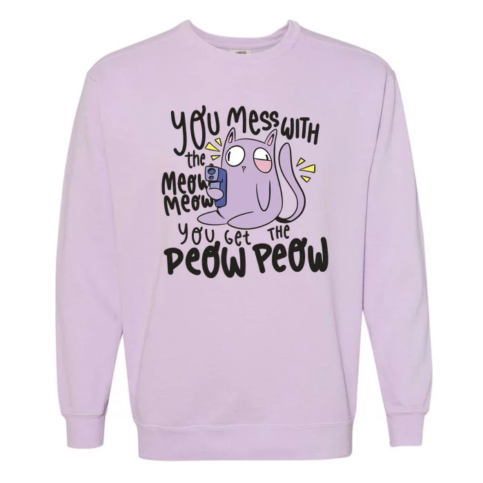 You Mess With The Meow Funny Cat Garment-Dyed Sweatshirt