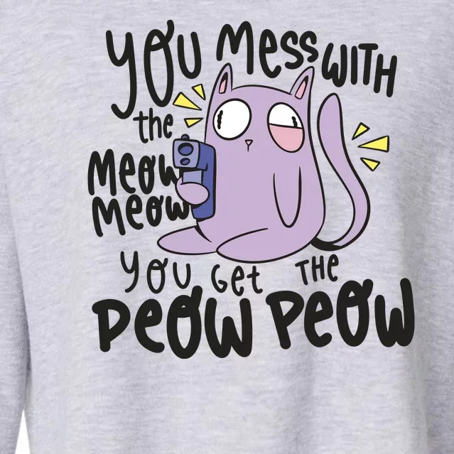 You Mess With The Meow Funny Cat Cropped Pullover Crew