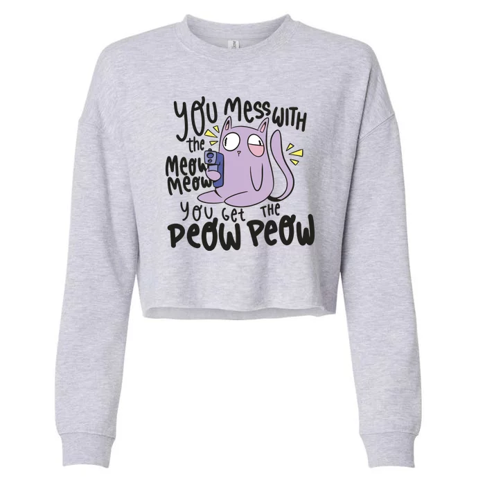 You Mess With The Meow Funny Cat Cropped Pullover Crew