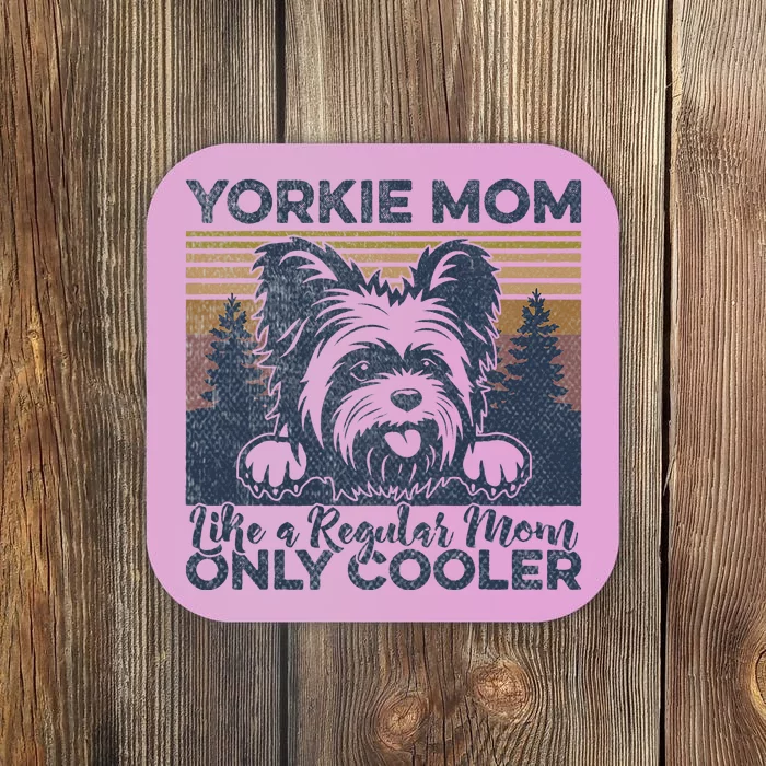 Yorkie Mom Yorkshire Mama Dog Mother York Dog Owner Coaster