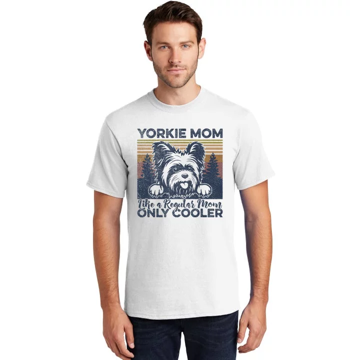 Yorkie Mom Yorkshire Mama Dog Mother York Dog Owner Tall T-Shirt