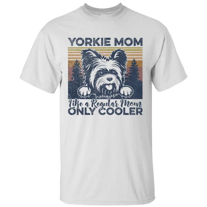 Yorkie Mom Yorkshire Mama Dog Mother York Dog Owner Tall T-Shirt