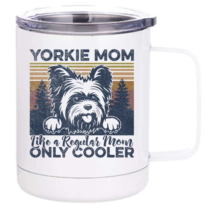 Yorkie Mom Yorkshire Mama Dog Mother York Dog Owner Front & Back 12oz Stainless Steel Tumbler Cup