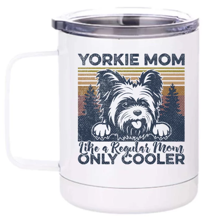 Yorkie Mom Yorkshire Mama Dog Mother York Dog Owner Front & Back 12oz Stainless Steel Tumbler Cup