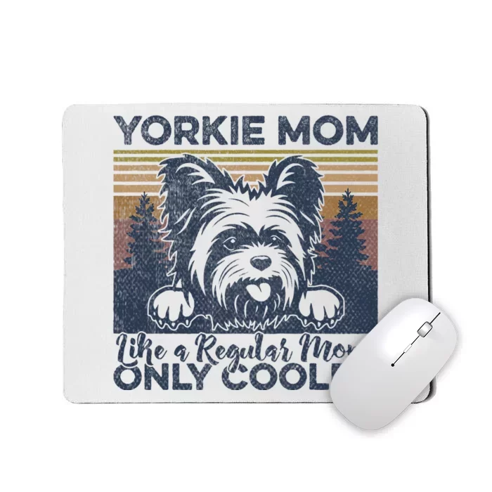 Yorkie Mom Yorkshire Mama Dog Mother York Dog Owner Mousepad