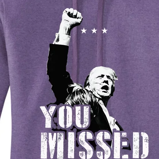 You Missed You Missed Trump 2024 Donald Trump Support Women's Pullover Hoodie