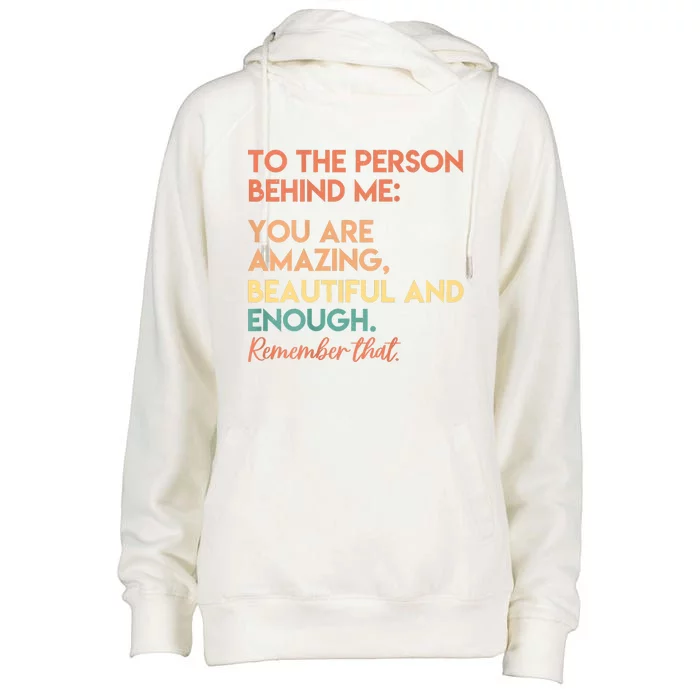 You Matter You Are Amazing Vintage To The Person Behind Me Womens Funnel Neck Pullover Hood