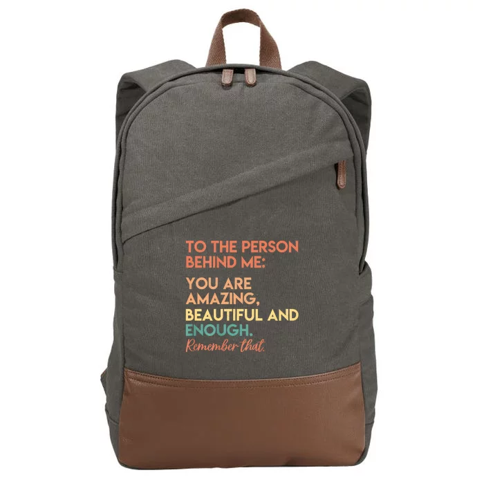 You Matter You Are Amazing Vintage To The Person Behind Me Cotton Canvas Backpack