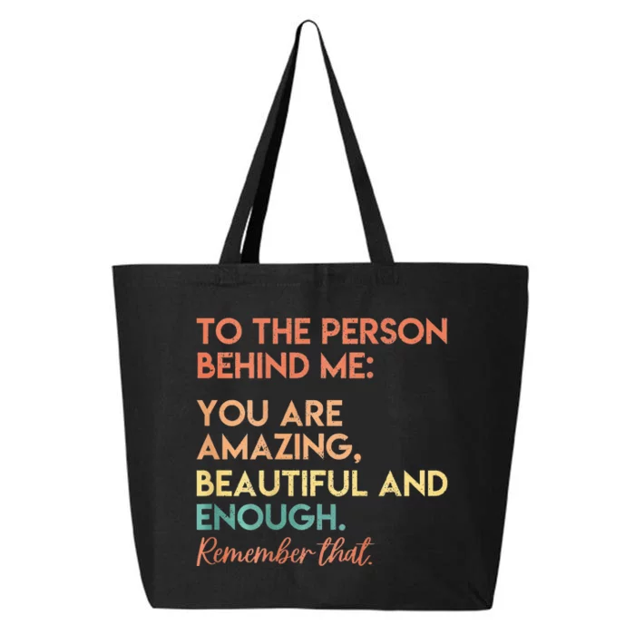 You Matter You Are Amazing Vintage To The Person Behind Me 25L Jumbo Tote