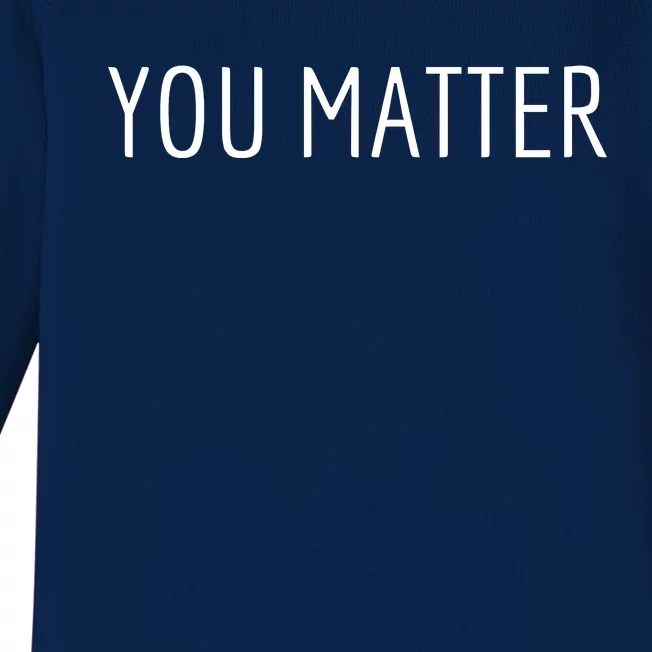 You Matter Baby Long Sleeve Bodysuit