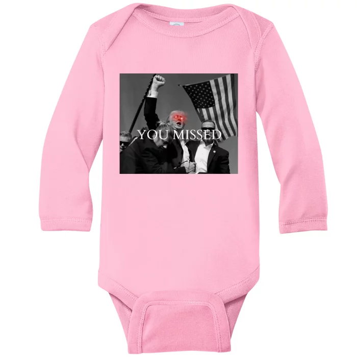 You Missed You Missed Trump 2024 You Missed Baby Long Sleeve Bodysuit