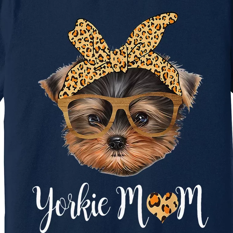 Yorkie Mom Yorkshire Leopard Dog Lovers Mother's Day Gift Premium T-Shirt