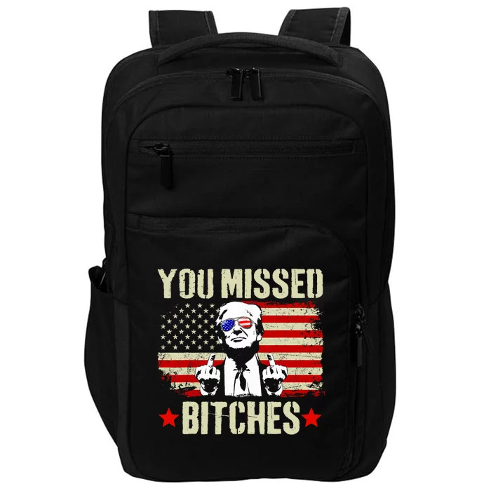 You Missed You Missed Trump 2024 You Missed Impact Tech Backpack