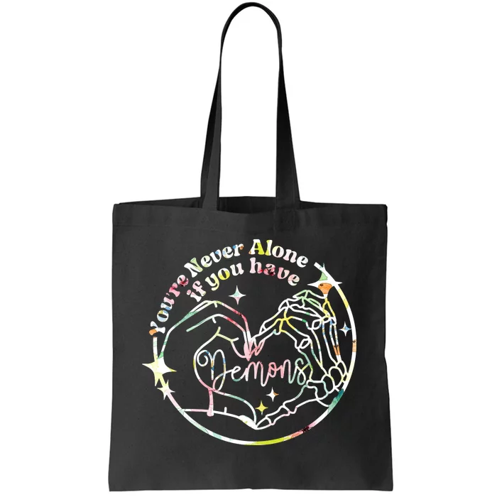 YouRe Never Alone If You Have Demons Witchy Tote Bag