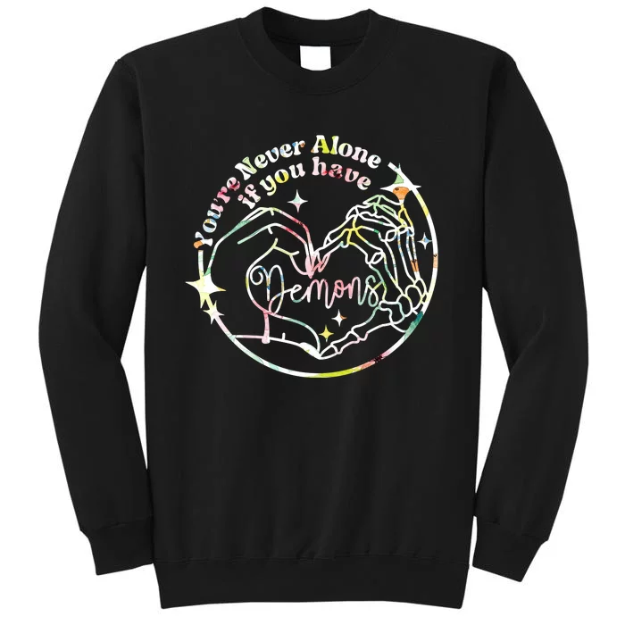 YouRe Never Alone If You Have Demons Witchy Tall Sweatshirt