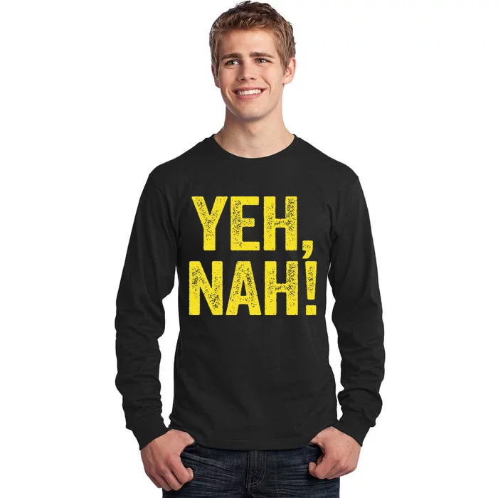 Yeh Nah! Australian Slang Australia Tall Long Sleeve T-Shirt