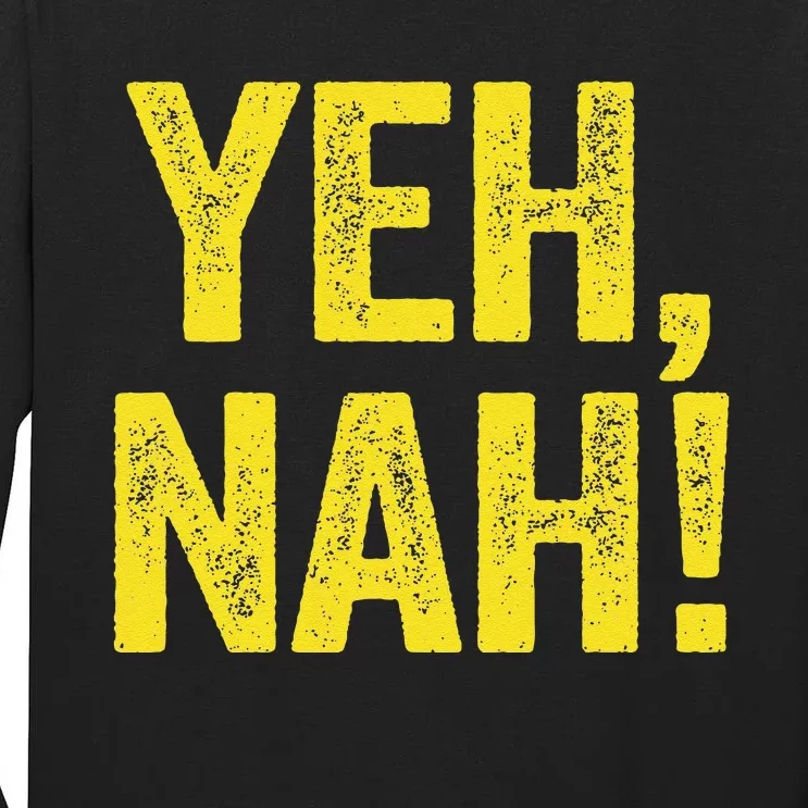 Yeh Nah! Australian Slang Australia Tall Long Sleeve T-Shirt