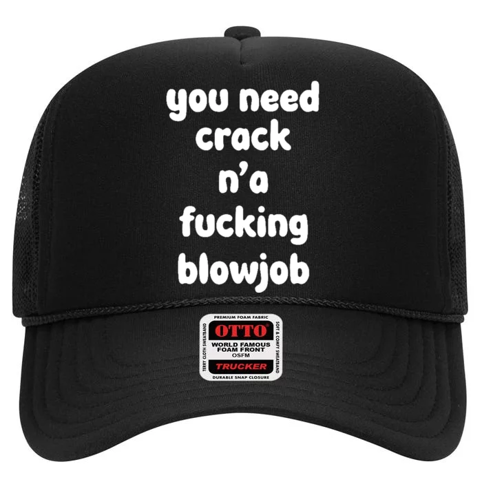 You Need Crack N'a F'n Blowjob Funny Manga High Crown Mesh Trucker Hat