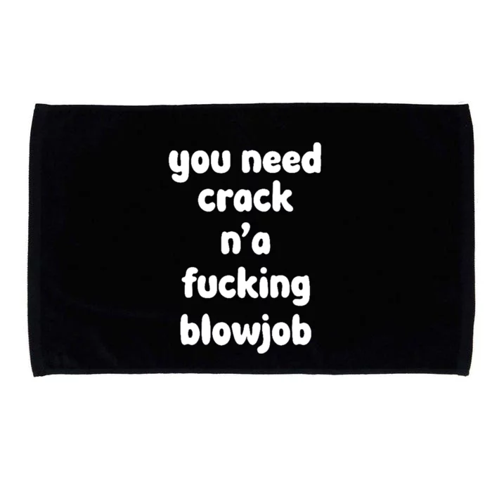 You Need Crack N'a F'n Blowjob Funny Manga Microfiber Hand Towel