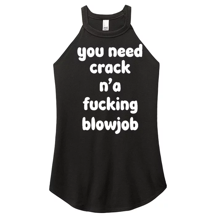 You Need Crack N'a F'n Blowjob Funny Manga Women’s Perfect Tri Rocker Tank