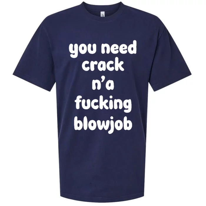 You Need Crack N'a F'n Blowjob Funny Manga Sueded Cloud Jersey T-Shirt