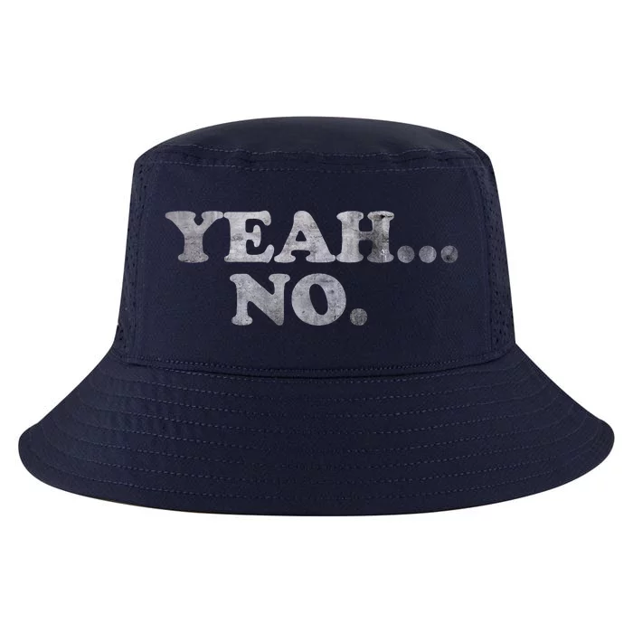 Yeah... No Distressed Funny Saying Yeah... No Cool Comfort Performance Bucket Hat