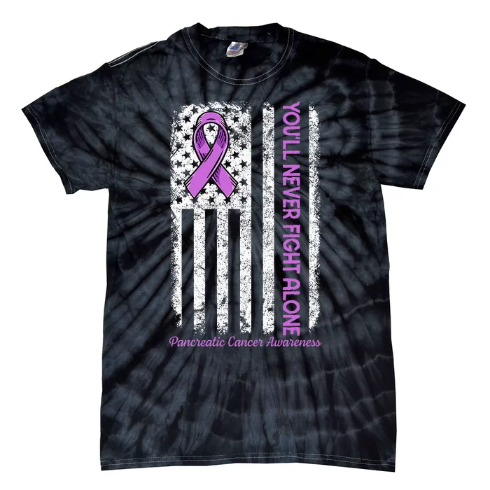 You'll Never fight Alone Flag Pancreatic Cancer Awareness Tie-Dye T-Shirt