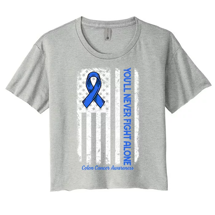 You'll Never Fight Alone Flag Blue Colon Cancer Awareness Funny Gift Women's Crop Top Tee