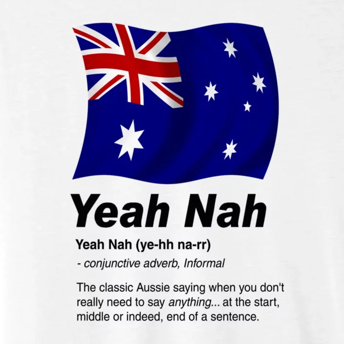 Yeah Nah | Funny Australian Slang, Phrase And Humor Definition ChromaSoft Performance T-Shirt