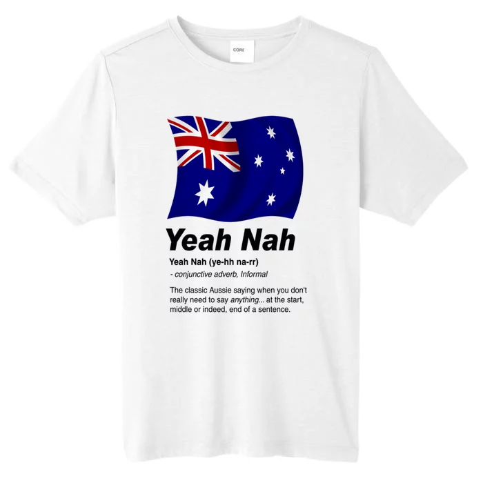 Yeah Nah | Funny Australian Slang, Phrase And Humor Definition ChromaSoft Performance T-Shirt