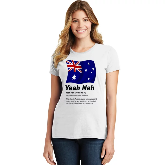 Yeah Nah | Funny Australian Slang, Phrase And Humor Definition Women's T-Shirt