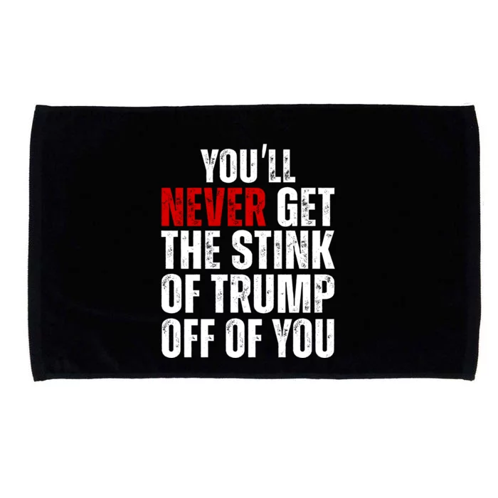 Youll Never Get The Stink Of Trump Off Of You Trumpsmells Microfiber Hand Towel