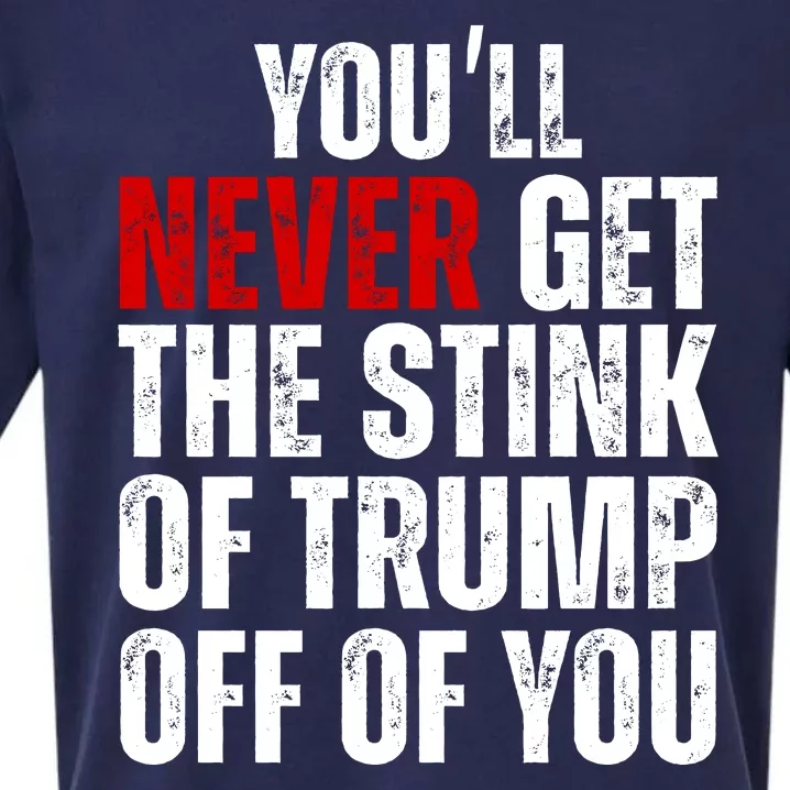 Youll Never Get The Stink Of Trump Off Of You Trumpsmells Sueded Cloud Jersey T-Shirt