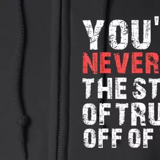 YouLl Never Get The Stink Of Trump Off Of You Trumpsmells Full Zip Hoodie