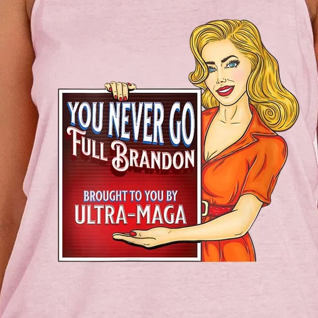 You Never Go Full Brandon Brought To You Buy Ultra Maga Women's Knotted Racerback Tank