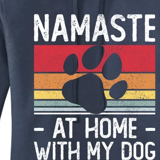 Yoga Namaste Home With My Dog Lover Gift Women's Pullover Hoodie