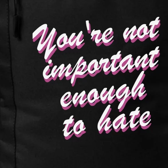 Youre Not Important Enough To Hate Vanderpump Rules  Bravo Gift Daily Commute Backpack