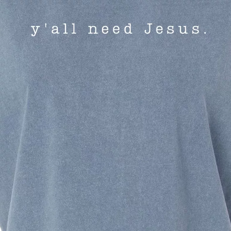 YAll Need Jesus Christian Religion Garment-Dyed Women's Muscle Tee