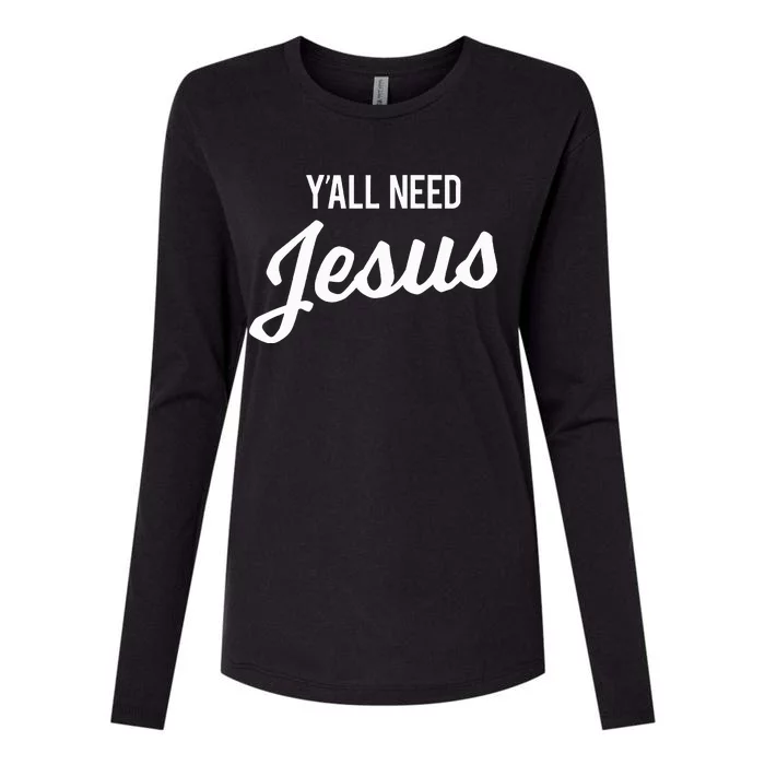 YAll Need Jesus Funny Christian Humor Womens Cotton Relaxed Long Sleeve T-Shirt