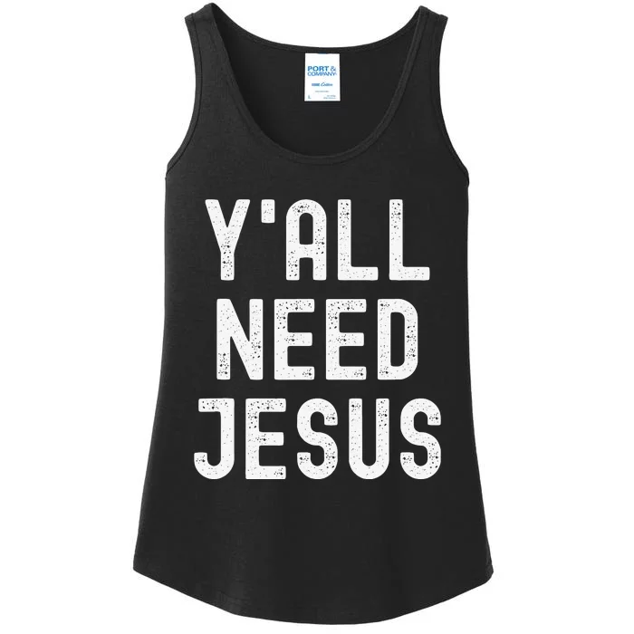 Y'all Need Jesus Funny Christian Humor Tee Ladies Essential Tank